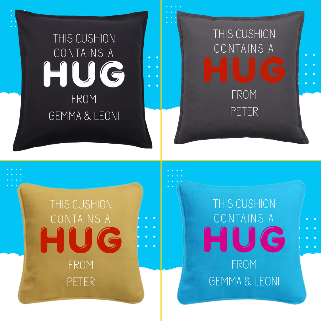 Personalised Cushion Contains a Hug